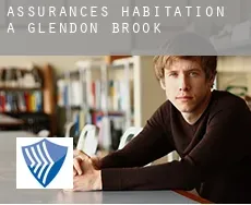 Assurances habitation à Glendon Brook