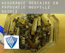 Assurance dentaire en  Papouasie-Nouvelle Guinée