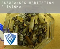Assurances habitation à Taioma