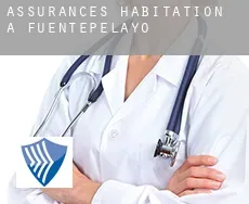 Assurances habitation à Fuentepelayo